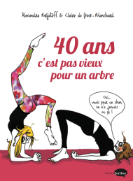 COUVERTURE BD 40 ans c'est pas vieux pour un arbre